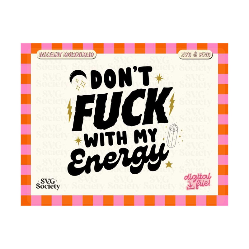 MR-19102023172950-dont-fuq-with-my-energy-svg-crystal-svg-witch-svg-image-1.jpg