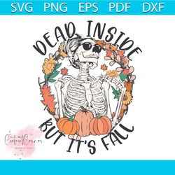 dead inside but its fall floral skeleton svg graphic design file