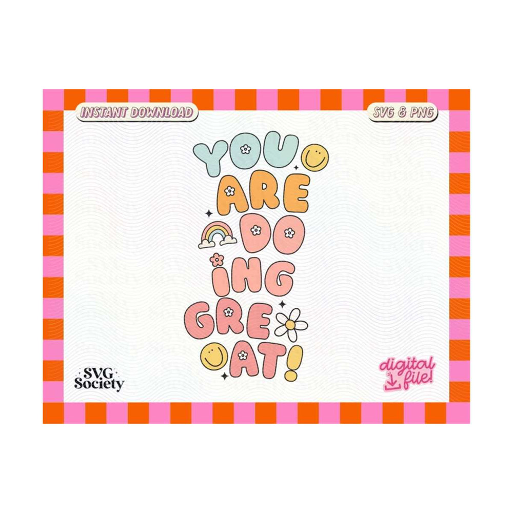 MR-19102023173640-youre-doing-great-svg-png-super-cute-positive-trendy-image-1.jpg