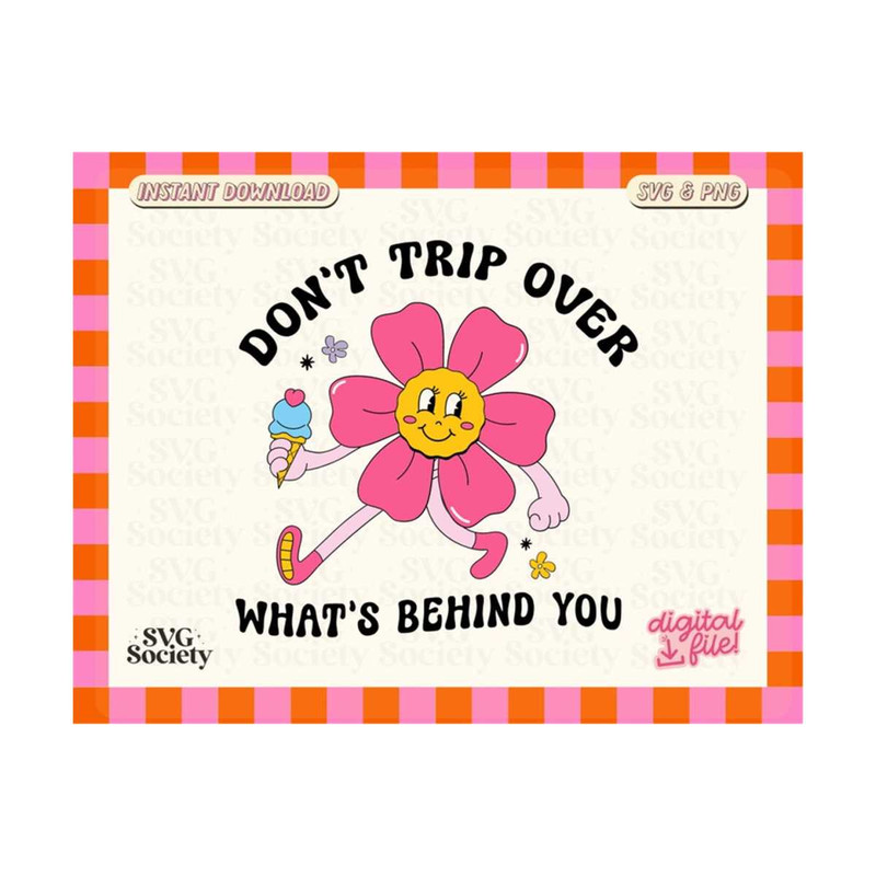 MR-19102023174041-dont-trip-over-whats-behind-you-svg-sublimation-image-1.jpg