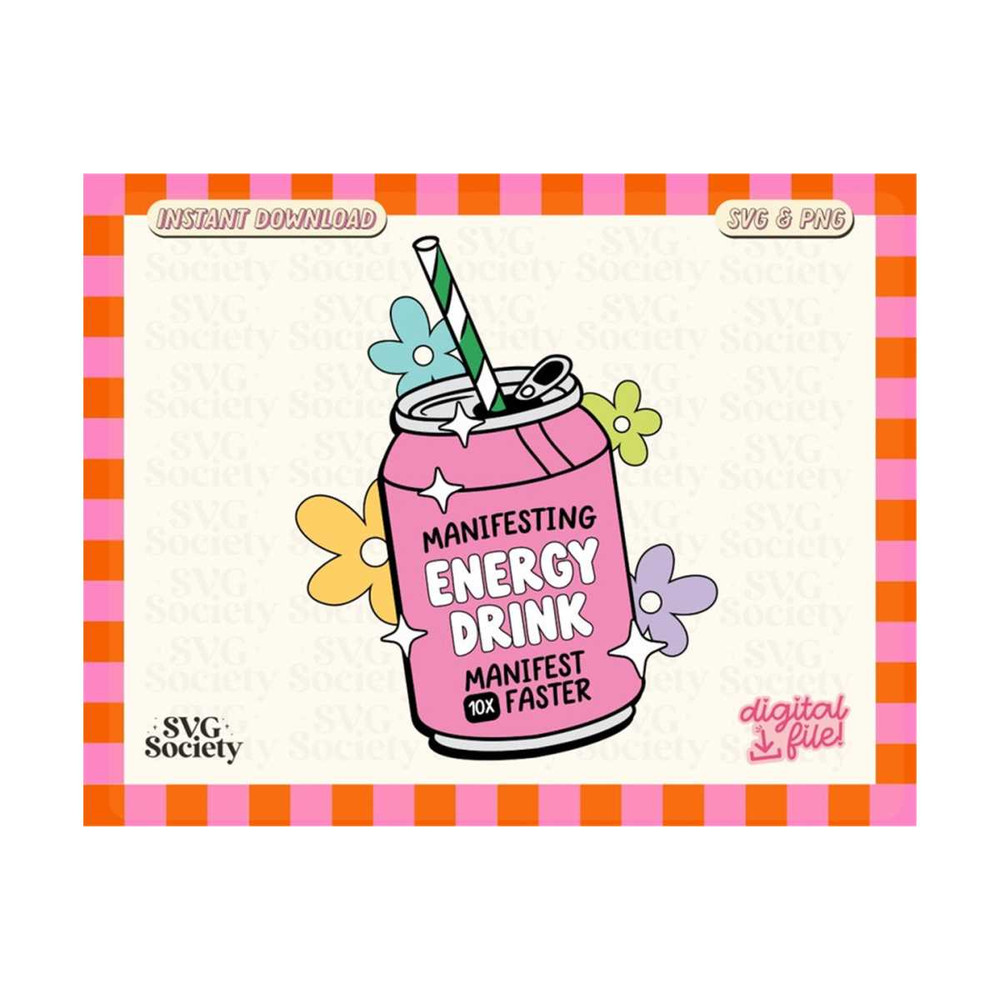 MR-19102023174247-manifesting-energy-drink-cute-trendy-svg-png-design-for-image-1.jpg