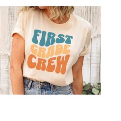 first grade crew teacher shirt, 1st grade teacher tshirt, back to school shirt, retro teacher t shirts, teacher team shi
