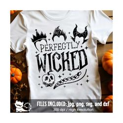perfectly wicked svg, villain shirt svg, funny adult halloween shirt, villains sublimation png, cut files svg dxf jpeg p