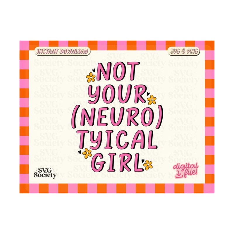 MR-1910202317521-not-your-neurotypical-girl-cute-fun-neurodiversity-adhd-image-1.jpg