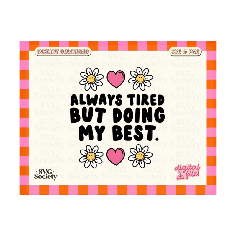 MR-19102023175559-always-tired-svg-doing-my-best-svg-mental-health-awareness-image-1.jpg