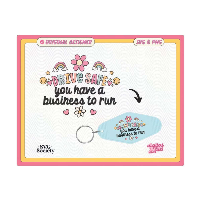 MR-1910202318221-drive-safe-you-have-a-business-to-run-trendy-motel-keychain-image-1.jpg