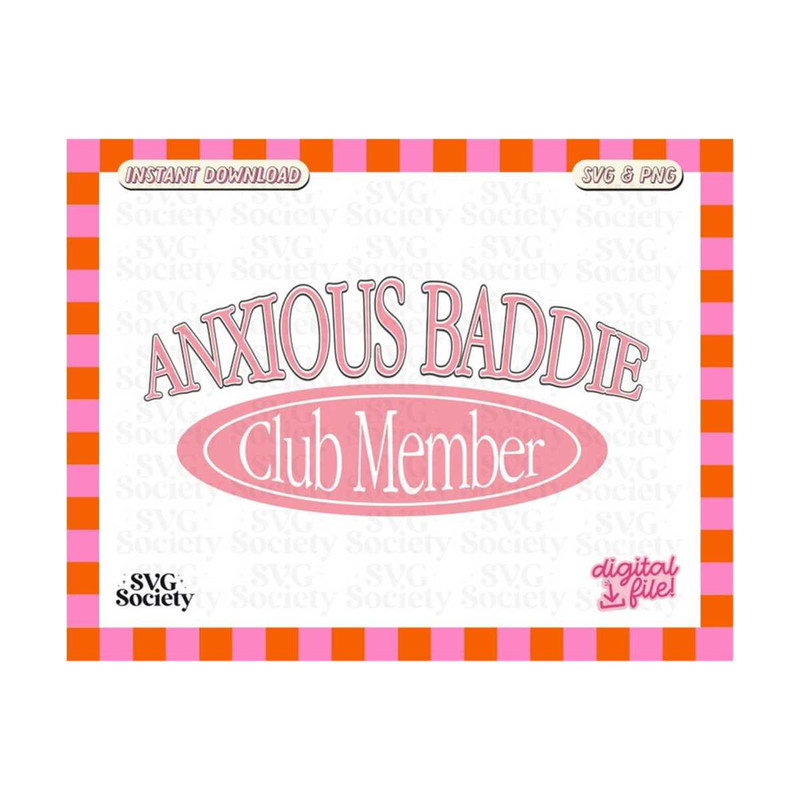 MR-19102023181132-anxious-baddie-club-member-svg-png-trendy-aesthetic-design-for-image-1.jpg