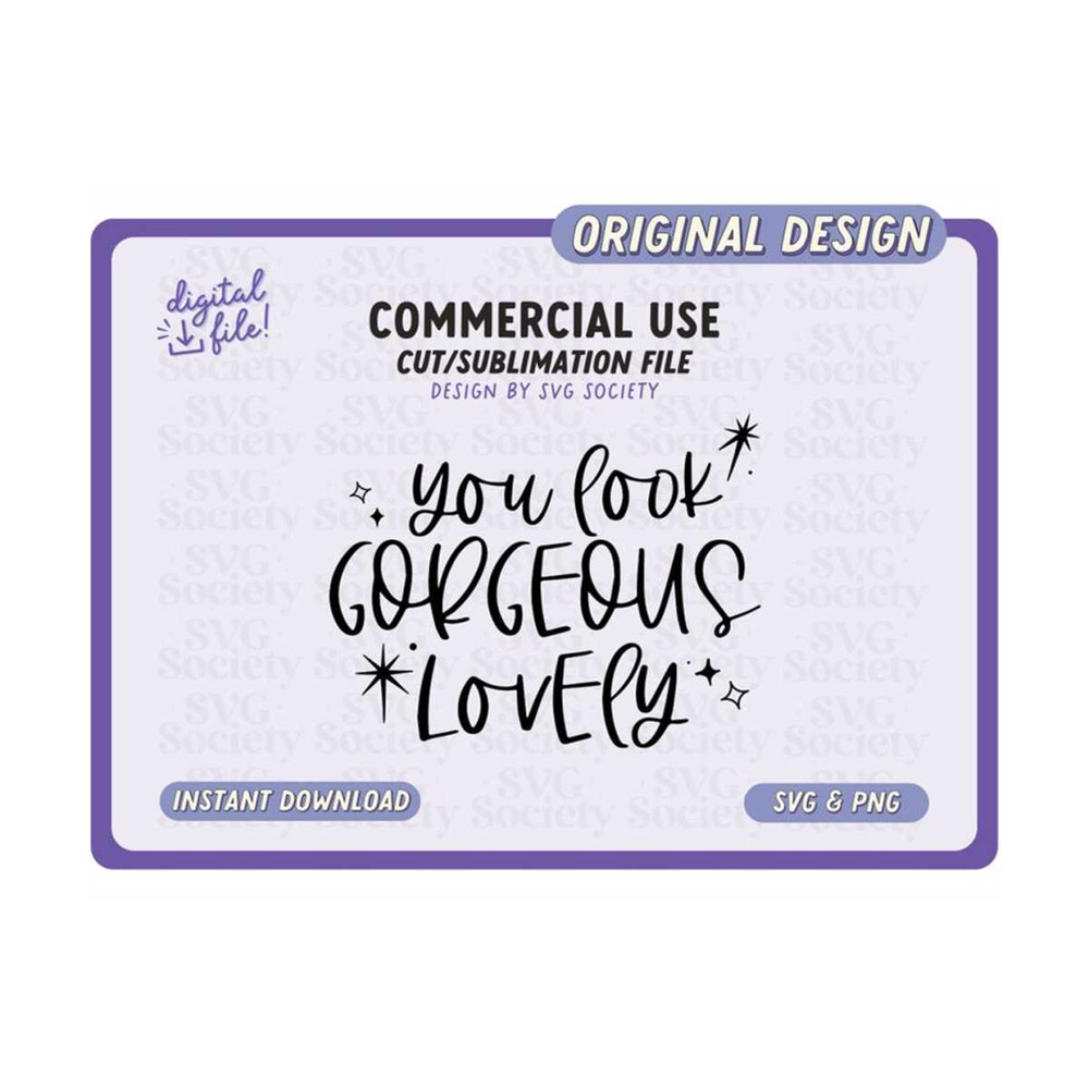 MR-19102023181227-you-look-gorgeous-lovely-svg-png-cut-file-cricut-image-1.jpg