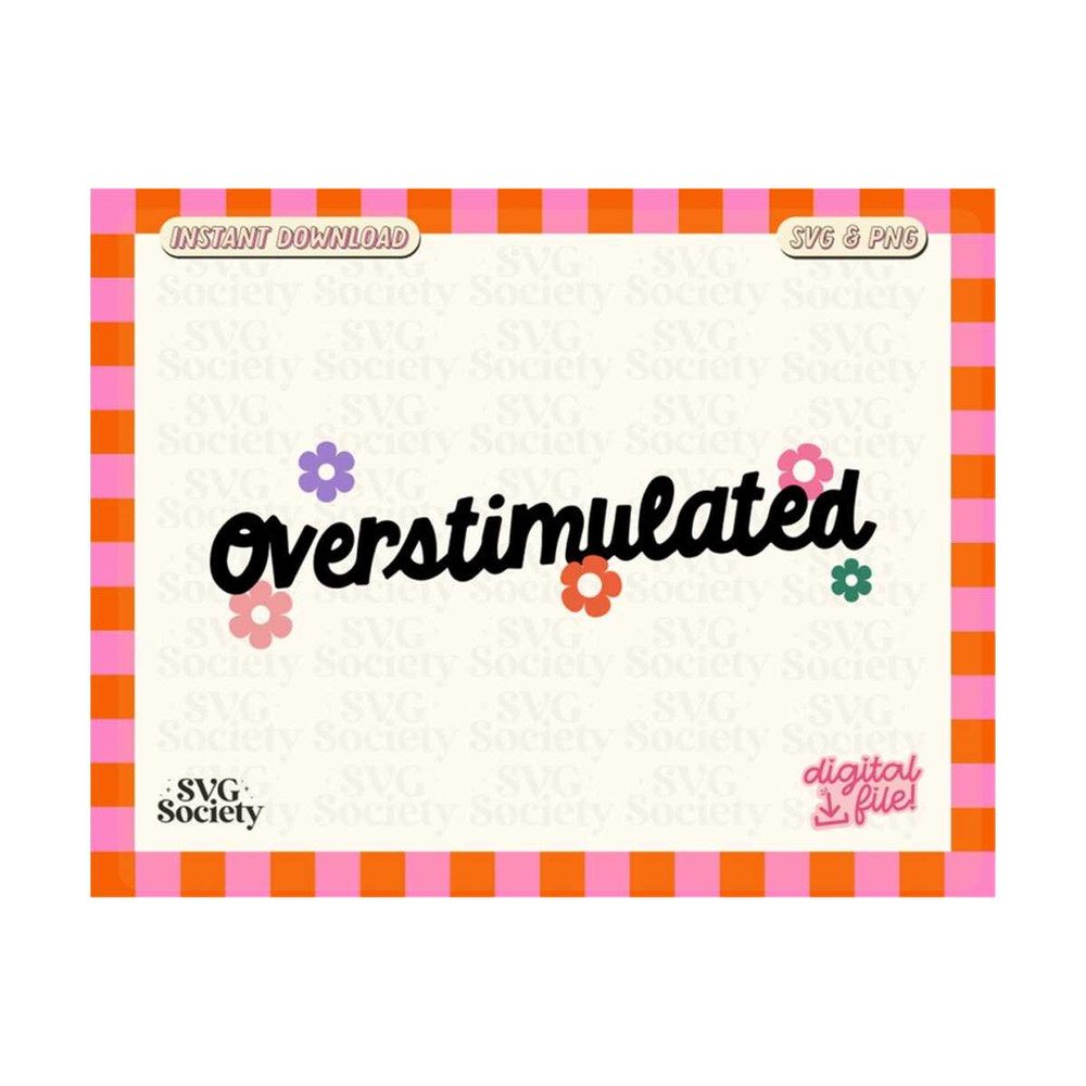 MR-19102023181345-overstimulated-svg-png-sublimation-design-neurodiversity-image-1.jpg
