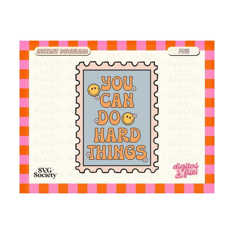 MR-19102023181617-you-can-do-hard-things-png-doing-my-best-png-mental-health-image-1.jpg