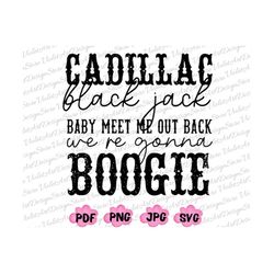 cadillac black jack baby meet me out back png,howdy shirt svg, howdy png, midwest svg, western png,country music png,nas
