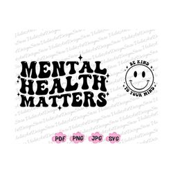 Mental Health Matters Png Svg, Be Kind To Your Mind,Mental Health Awareness Png,Anxiety Svg,Therapist Png,Psychologist P