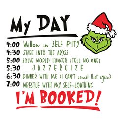 my day i'm booked the grinch, grinch christmas svg, christmas svg file, grinch - logo christmas svg - digital download
