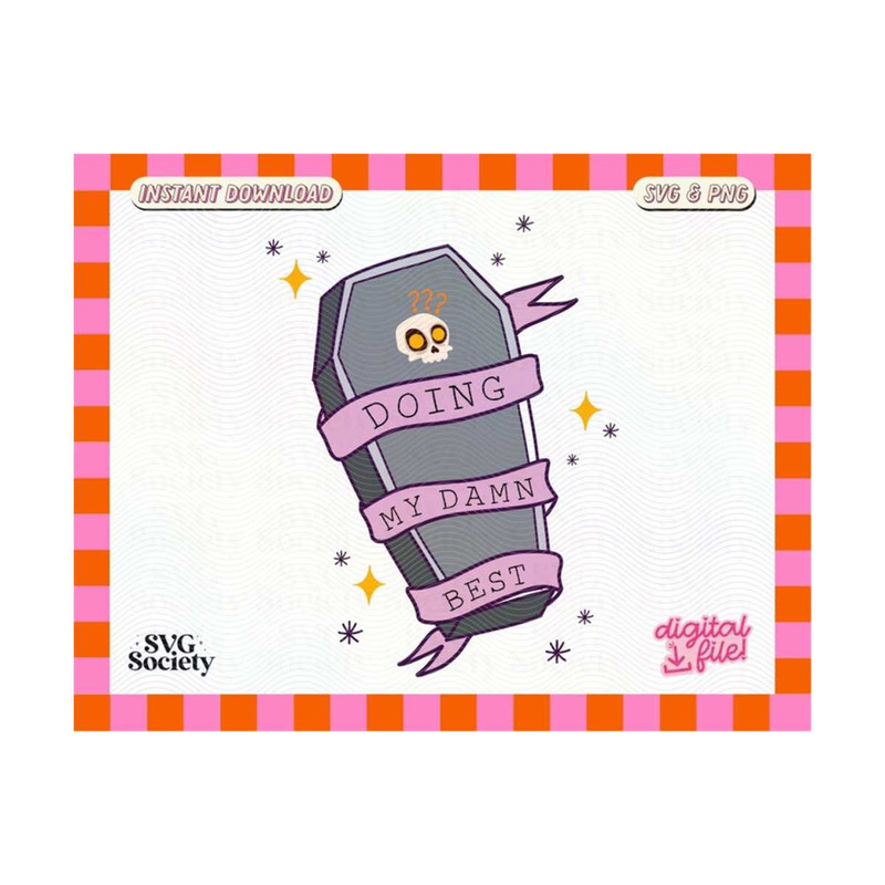 MR-1910202319725-doing-my-best-svg-doing-my-damn-best-svg-coffin-svg-spooky-image-1.jpg