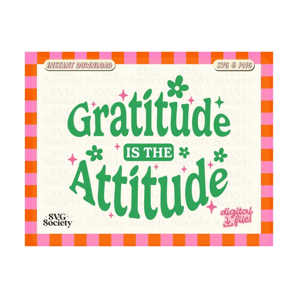 MR-19102023192351-gratitude-is-the-attitude-svg-png-inspirational-quote-trendy-image-1.jpg