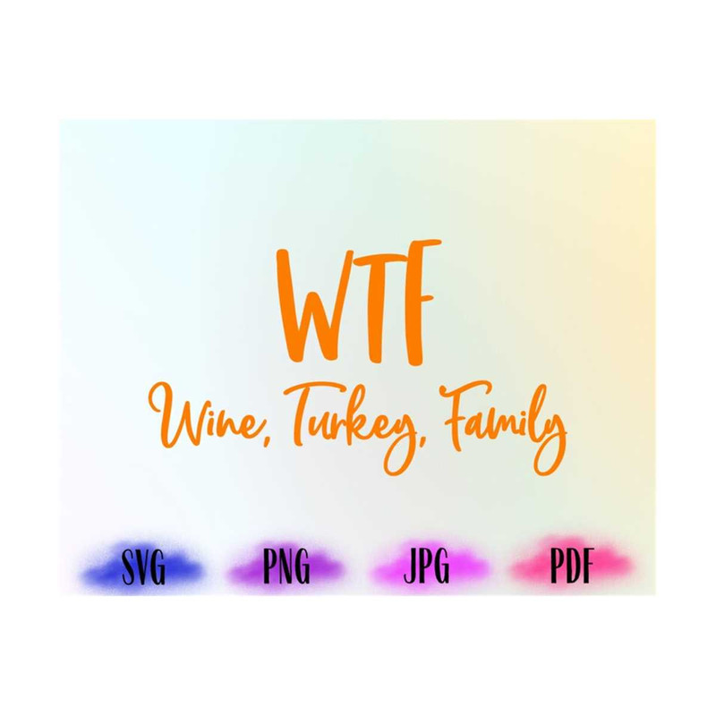 MR-19102023192655-wtf-wine-turkey-family-svg-wtf-png-funny-thanksgiving-shirt-image-1.jpg
