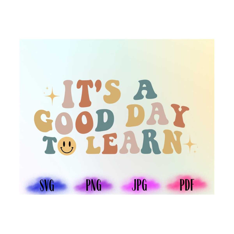 MR-19102023193457-it-is-a-good-day-to-learn-svg-tiny-humans-svg-gift-for-image-1.jpg