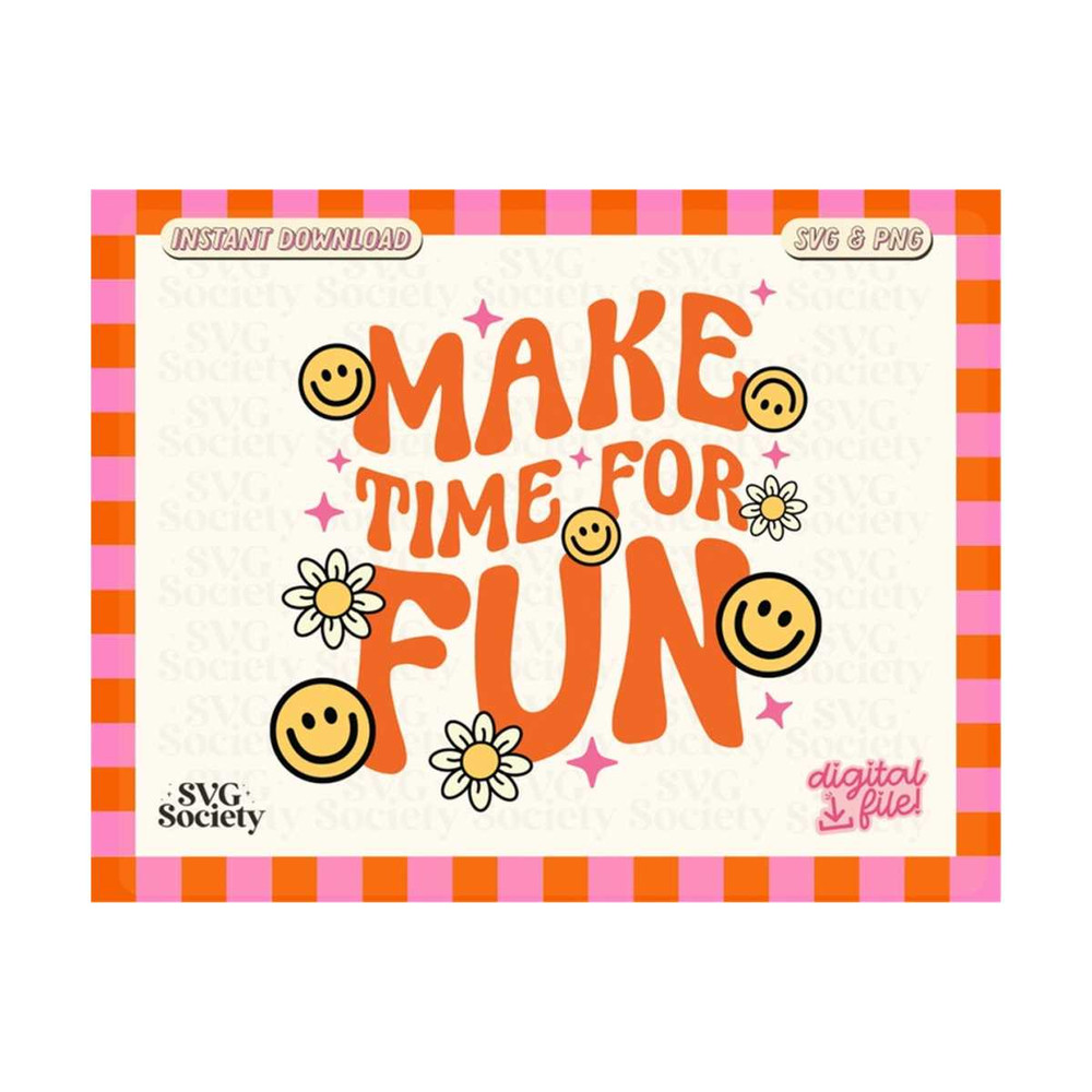 MR-19102023193845-make-time-for-fun-svg-png-trendy-fun-groovy-design-for-image-1.jpg
