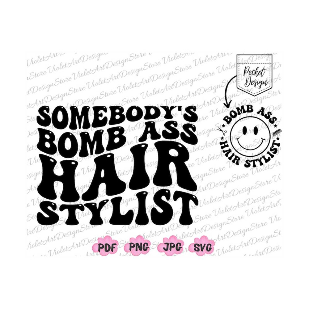 MR-19102023194048-somebodys-bomb-ass-hairstylist-shirt-png-svg-hair-stylist-png-image-1.jpg