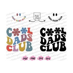 cool dads club shirt png svg, cool dads club svg,retro daddy png,dad png, daddy png,fathers day png, dad svg, cool dads