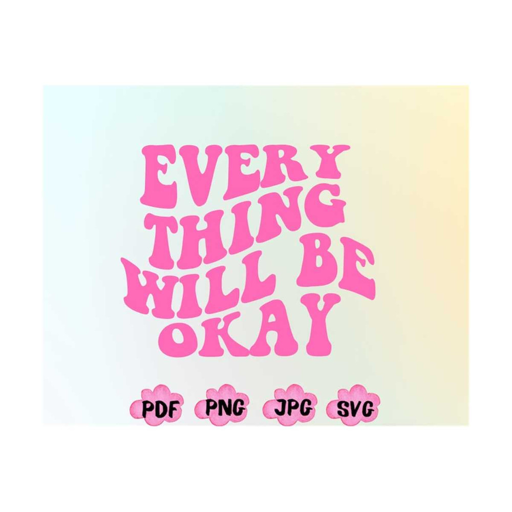 MR-1910202319463-everything-will-be-okay-svg-everything-will-be-okay-png-image-1.jpg