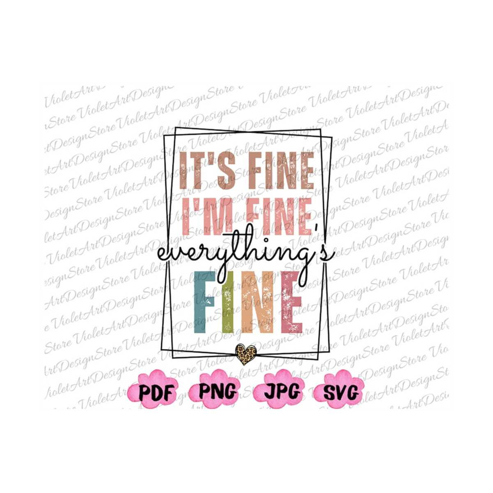 MR-19102023195044-its-fine-im-fine-everything-is-fine-png-funny-png-image-1.jpg