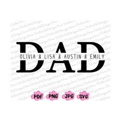 personalized dad shirt svg png, custom dad with kids name svg, custom dad svg, custom dad with name, dad svg, daddy png,