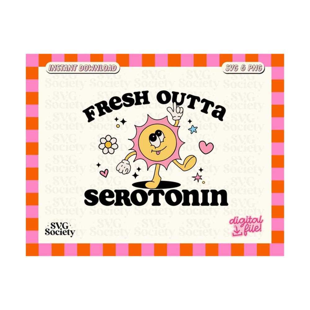 MR-19102023201620-fresh-outta-serotonin-svg-mental-health-svg-anxiety-svg-image-1.jpg