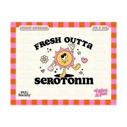 fresh outta serotonin svg, mental health svg, anxiety svg, depression svg, sarcastic svg, mental health awareness, funny