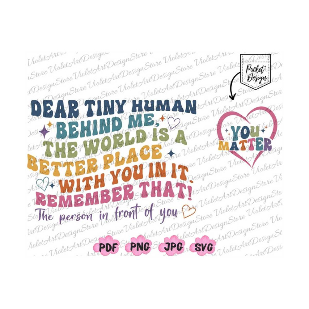MR-1910202320265-dear-tiny-human-svg-pngthe-world-is-a-better-place-with-you-image-1.jpg