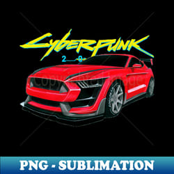 american muscle car from game cyberpunk 2077 ford mustang gt350 v8 - premium sublimation digital download - unlock vibrant sublimation designs