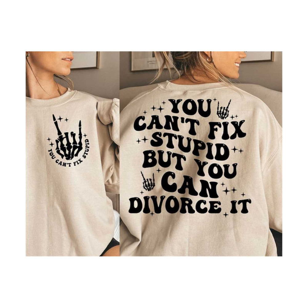 MR-1910202322059-you-cant-fix-stupid-but-you-can-divorce-it-svg-cant-image-1.jpg