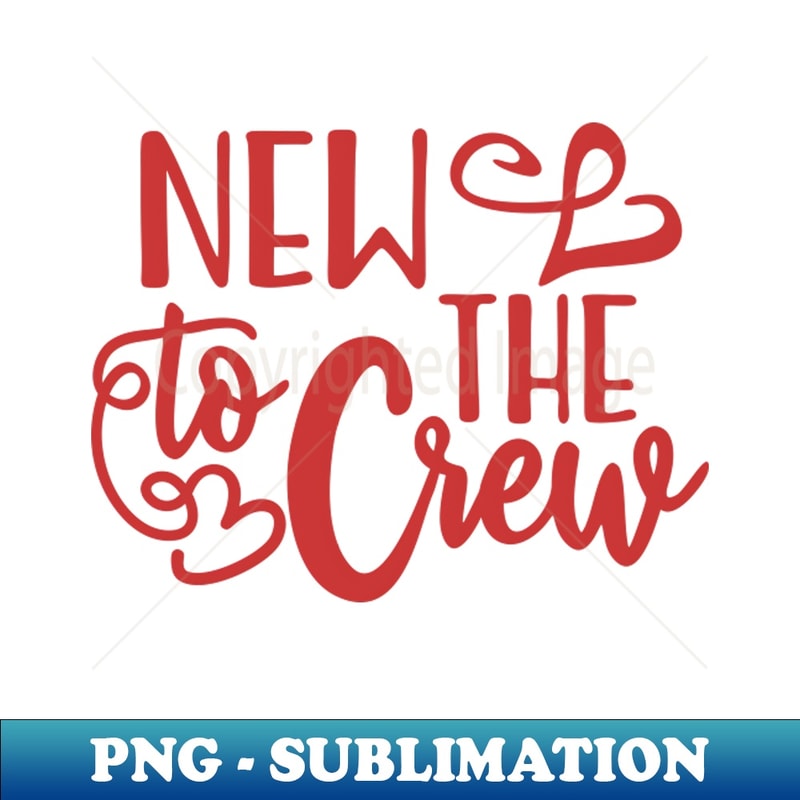 QZ-20231019-7305_New to the crew Welcome to the world BABY Quotes Newborn Baby Welcome Baby Quote 5590.jpg