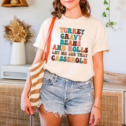turkey gravy beans and rolls let me see that casserole t-shirt, family thanksgiving tee, thanksgiving dinner t-shirt-1