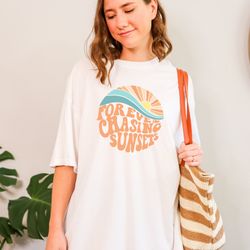 forever chasing sunsets, chasing sunsets trendy t-shirt, tee with words front, aesthetic shirt, trendy shirt
