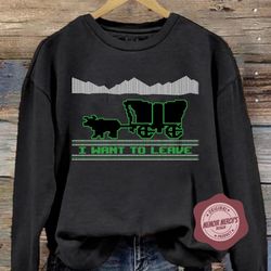 get in loser we're going to die of dysentery sweatshirt, 90s throwback shirt, funny halloween shirt, the oregon trail lo