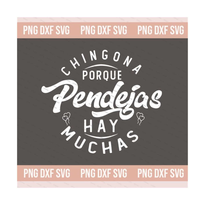 MR-2010202343618-chingona-porque-pendejas-hay-muchas-png-svg-latina-svg-image-1.jpg
