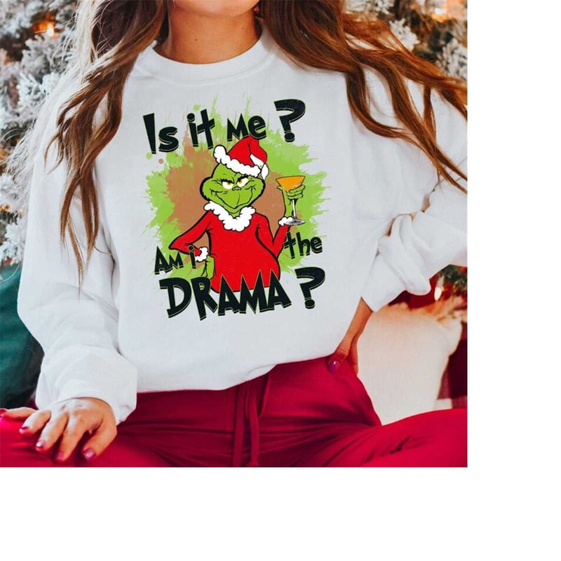 MR-2010202375656-is-it-me-am-i-the-drama-grinch-shirt-sarcastic-christmas-image-1.jpg