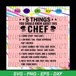 5 things you should know about this chef svg, chef svg, cook svg, love cooking svg, chef gift for silhouette, files for