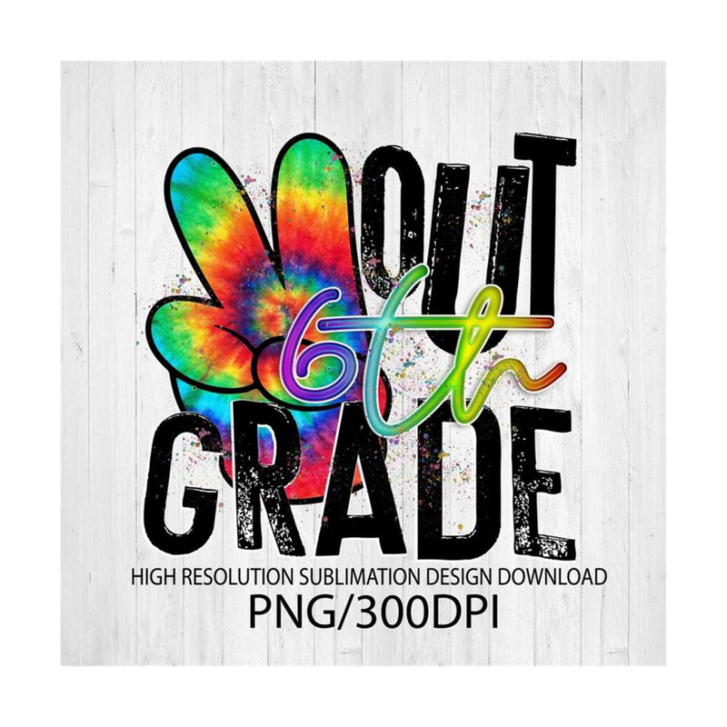 MR-2010202384348-peace-out-sixth-grade-sublimation-design-download-image-1.jpg