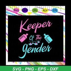 keeper of the gender svg, gender keeper svg, gender reveal svg, baby gender reveal, gender reveal mommy, daddy, pawpaw,