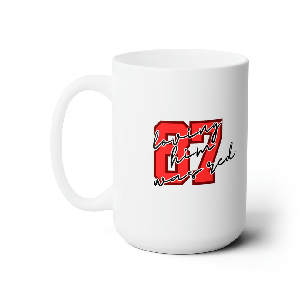 Loving Him Was Red - Taylor Merch - Gift for Swiftie Fans - Ceramic Mug, Cute Ceramic Mug - Unique Coffee Cup - Artisan - 15oz - 5.jpg