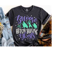 Haunted Mansion Beware Of Hitch Hiking Ghosts Shirt, Foolish Mortals Tee, Walt Disney World, Disney Parks Disneyland Hal