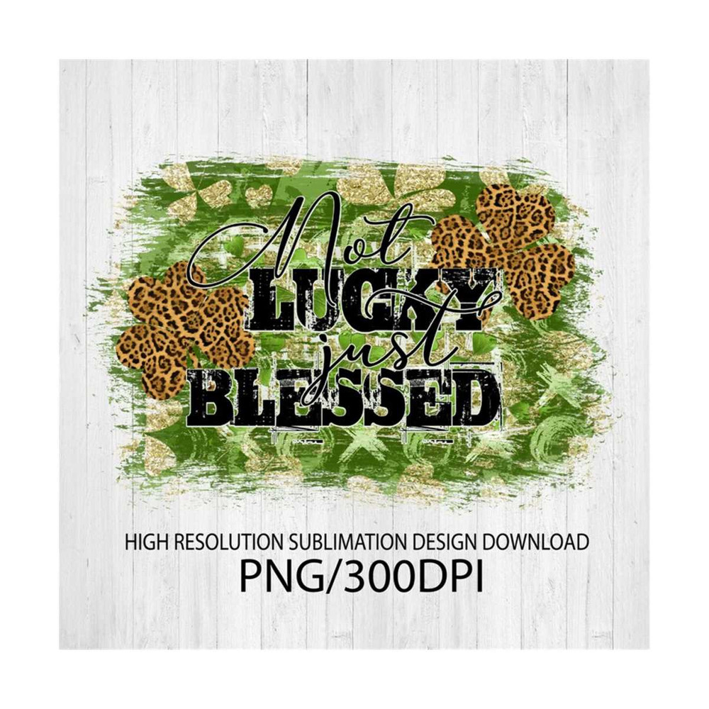 MR-201020239183-not-lucky-just-blessed-png-file-for-sublimation-printing-dtg-image-1.jpg