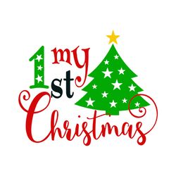 my 1st christmas tree christmas svg, christmas tree svg, christmas svg files, logo christmas svg, instant download