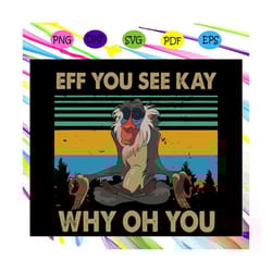 eff you see kay why oh you shirt svg, adult humor svg, monkey svg, bad day svg, dont mess with me svg, dont mess with me