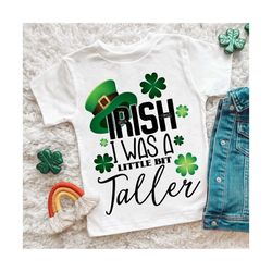 irish i was a little bit taller png file-sublimation designs, digital download, st. patrick's day png, clipart, spring,