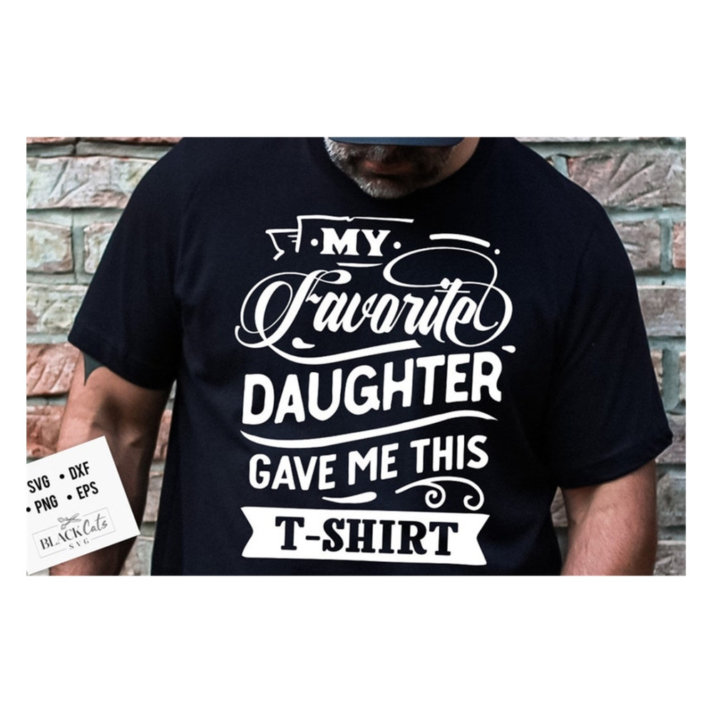 MR-2010202310553-my-favorite-daughter-gave-me-this-t-shirt-svg-fathers-image-1.jpg
