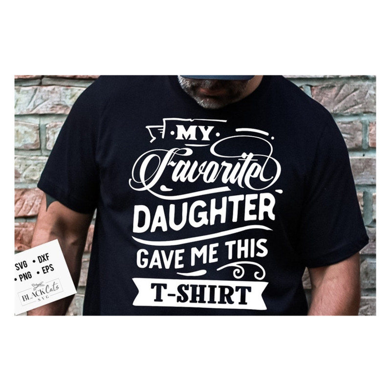 MR-2010202310553-my-favorite-daughter-gave-me-this-t-shirt-svg-fathers-image-1.jpg