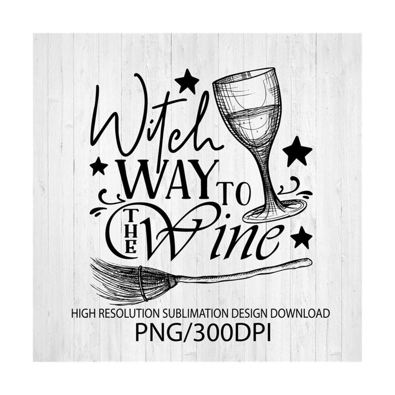 MR-2010202310736-witch-way-to-the-wine-png-file-for-sublimation-printing-dtg-image-1.jpg